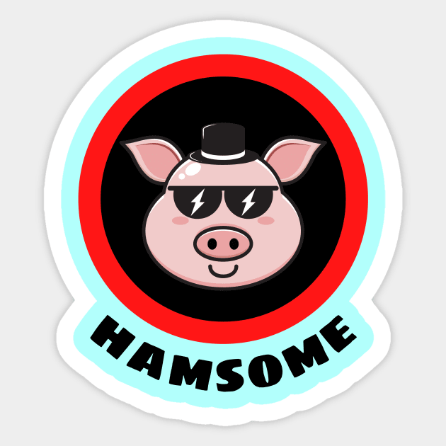 Hamsome - Pig Pun Sticker by Allthingspunny